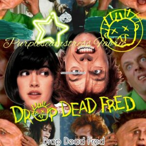 Drop Dead Fred Cotton Lycra