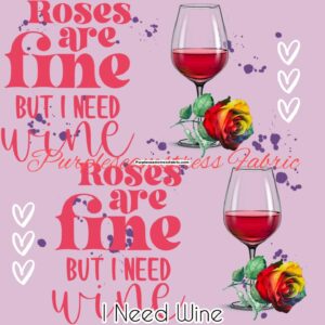 I Need Wine Cotton Lycra