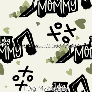 I Dig My Mommy Cotton Lycra