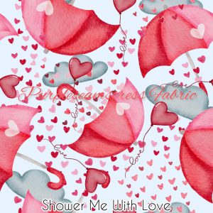 Shower Me With Love - Fabric