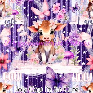 Holy Cow I'm So Cute - Fabric