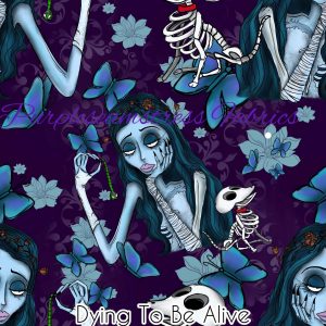 Dying To Be Alive - Fabric