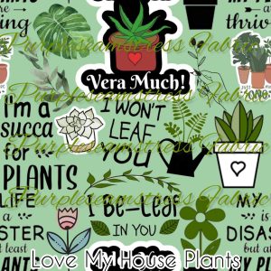 Love My House Plants - Fabric
