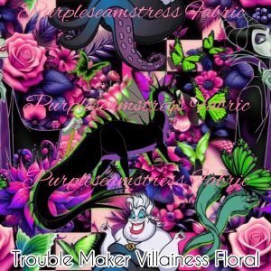 Trouble Maker Villainesses Floral - Fabric