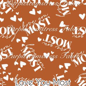 Love You Most - Fabric