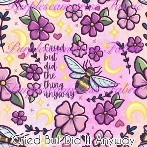 Lavender Cried But I Did It Anyway - Fabric