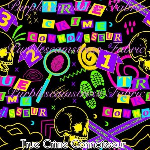 True Crime Connoisseur - Fabric