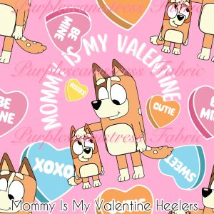 Mommy Is My Valentine Heelers - Fabric