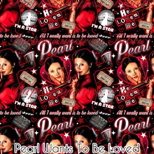 Pearl Wants To Be Loved - Fabric