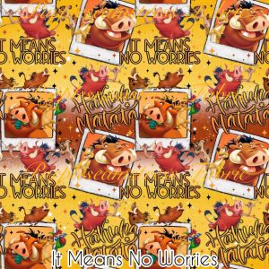 It Means No Worries - Fabric