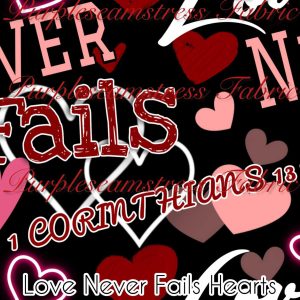 Love Never Fails Hearts - Fabric