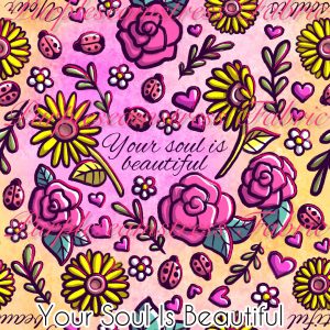 Your Soul Is Beautiful