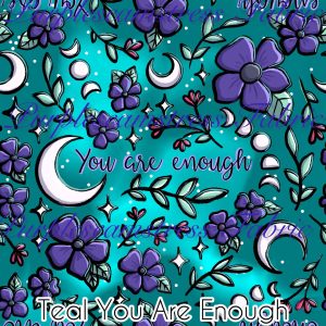 Teal You Are Enough - Fabric