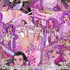 Kpop What It Sounds Like Huntrix - Fabric