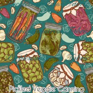 Pickled Veggie Canning - Fabric