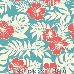 Muted Tropical Hibiscus - Fabric